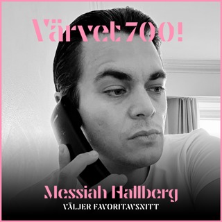 700! Messiah Hallberg väljer favoritavsnitt