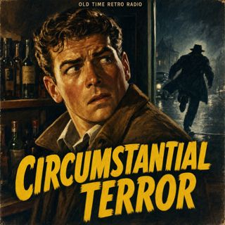 Suspense - "Circumstantial Terror" (Old Time Radio, 1954)