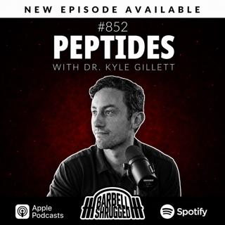 Peptides w/ Dr. Kyle Gillett, Doug Larson, Coach Travis Mash and Dr. Mike Lane #852