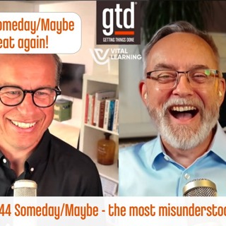 144. Someday/Maybe: The most misunderstood list?