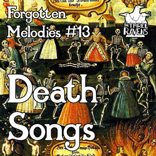 Forgotten Melodies #13: Death and Afterlife Songs