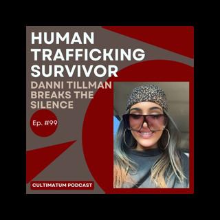 Human Trafficking Survivor Danni Tillman Breaks the Silence