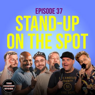 37: Stand-Up On The Spot: Tony Baker, Ian Bagg, Ryan Sickler, Adam Conover, Stephen Furey & Jeremiah Watkins | Ep 37