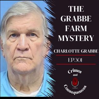 EP302: The Grabbe Farm Mystery