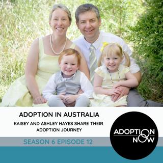 Adoption in Australia: Kaisey and Ashley Hayes Share Their Adoption Journey [S6E12]