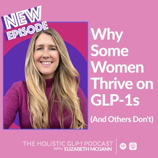 Why Some Women Thrive on GLP-1s (And Others Don't)