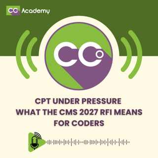 The Future of CPT Coding: CMS, AMA, HCPCS & the 2027 RFI