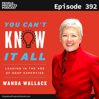 PPP 392 | Leading When You Can't Know It All, With Wanda T. Wallace