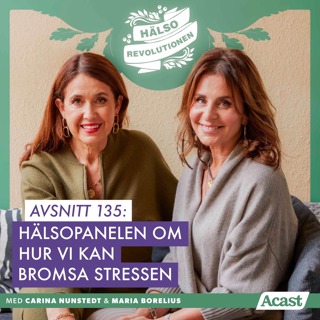 AVSNITT 135: HÄLSOPANELEN OM HUR VI KAN BROMSA STRESSEN