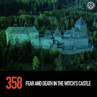 Fear and Death in the Witch’s Castle
