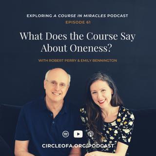 What Does the Course Say About Oneness?