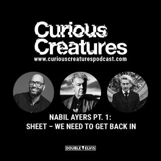 Nabil Ayers Pt. 1: Sheet – We Need To Get Back In