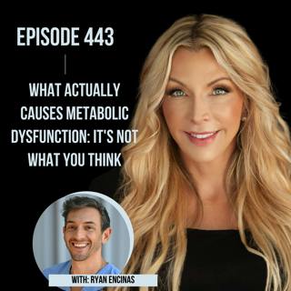 443. What ACTUALLY Causes Metabolic Dysfunction: It's Not What You Think