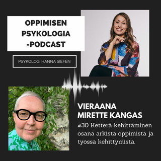 #30 Ketterä kehittäminen osana arkista oppimista ja työssä kehittymistä. / Mirette Kangas, KONE