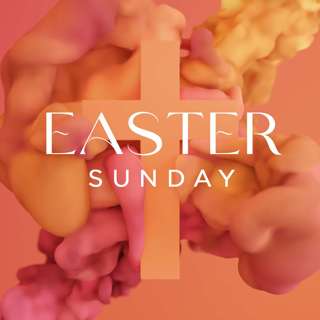 Easter Sunday - An Easter Message