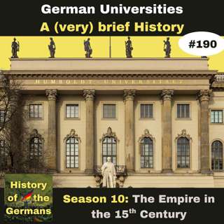 Ep. 190: A (very) brief History of the German Universities