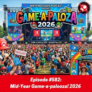 #582: Mid-Year Game-a-palooza! 2026