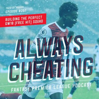 Building the Perfect GW18 Squad (With or Without a Free Hit)