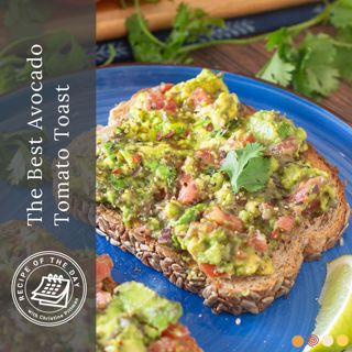 The Best Avocado Tomato Toast