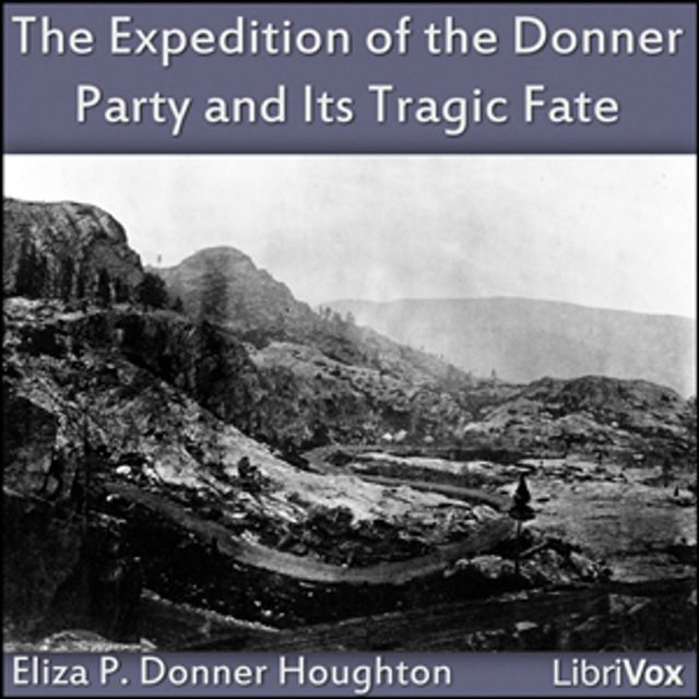 Expedition of the Donner Party and its Tragic Fate, The by  Eliza P. Donner Houghton (1843 - 1922)