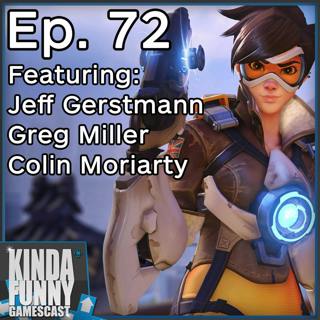 Jeff Gerstmann on Overwatch, VR - Kinda Funny Gamescast Ep. 72