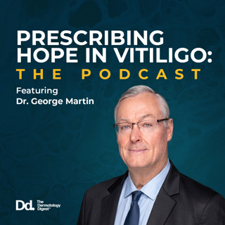 Prescribing Hope in Vitiligo: The Podcast