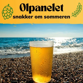 Vi bør drikke bedre i sommer! - Episode 3 av Ølpanelet