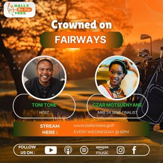 EPISODE 78 Crowned On Fairways