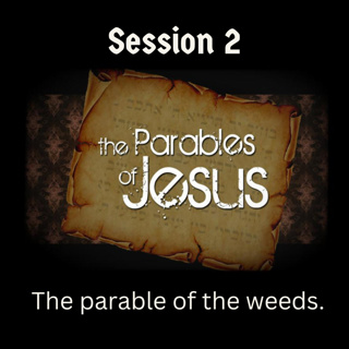 Parables Session 2