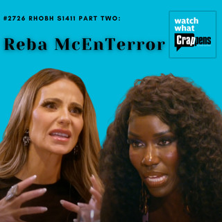 #2726 RHOBH S1411 Part Two: Reba McEnTerror