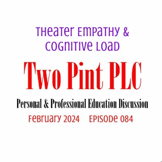 084 Theater Empathy & Cognitive Load