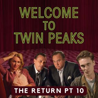 Twin Peaks: The Return, Part 10