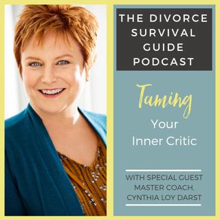 Episode 27: Taming Your Inner Critic with Master Coach, Cynthia Loy Darst