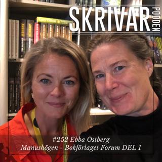 252 Om manushögen med Ebba Östberg på Forum förlag