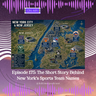 KDTime 175: The Short Story Behind New York Sports Team Names