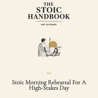 Stoic Morning Rehearsal For A High-Stakes Day