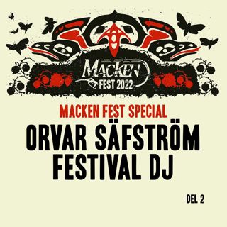 Macken Fest Special. Del 2 -Orvar Säfström