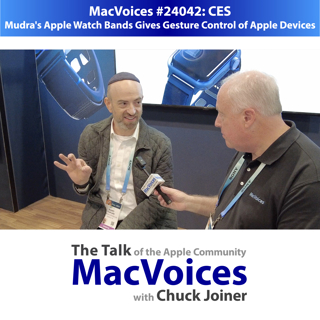 MacVoices #24042: CES - Mudra's Apple Watch Bands Gives Gesture Control of Apple Devices