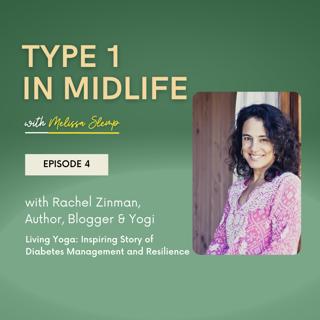 Ep 4 - Living Yoga: Rachel Zinman's Inspiring Story of Diabetes Management and Resilience
