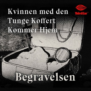 Kvinnen med den tunge koffert kommer hjem 1/9 - Begravelsen