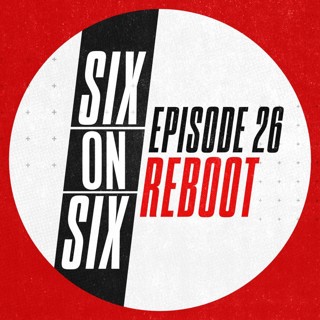 Episode 26 // Reboot