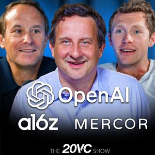 20VC: a16z Raises $10BN in New Funds | Mercor Raises $350M at a $10BN Valuation | OpenAI Restructuring: Who Wins and Who Loses | Why IRR is a BS Metric and Three Ways to Win in VC Today