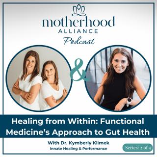 Healing From Within: Functional Medicine's Approach to Gut Health w/ Dr. Kym Klimek
