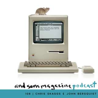 108 | The Video Game Dreamers - Chris Skaggs and John Bergquist