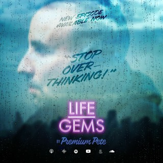 Life Gems "Stop Overthinking"