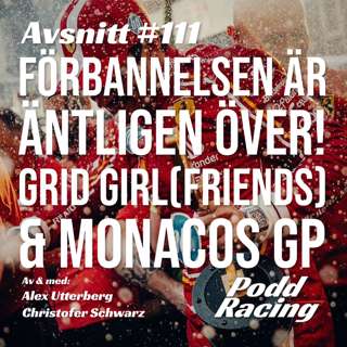 111. Förbannelsen är Äntligen Över! Grid Girl(friends) & Monacos GP