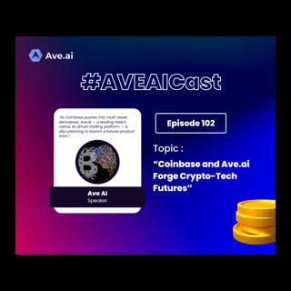 Coinbase and Ave.ai Forge Crypto-Tech Futures