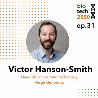 31. Drug discovery for neurodegenerative diseases, Victor Hanson-Smith, Comp. Bio., Verge Genomics