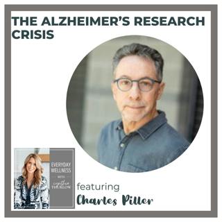 Ep. 468 The Alzheimer’s Research Crisis with Charles Piller