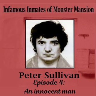 Peter Sullivan Episode 4: An innocent Man